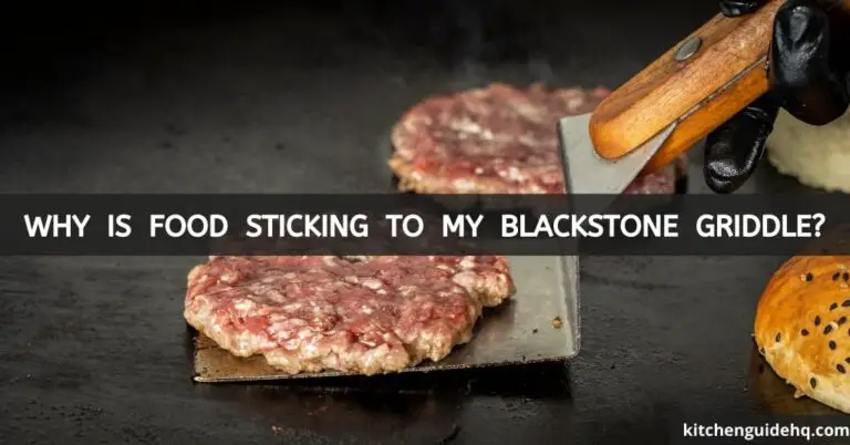 Why Is Food Sticking to My Blackstone Griddle?
